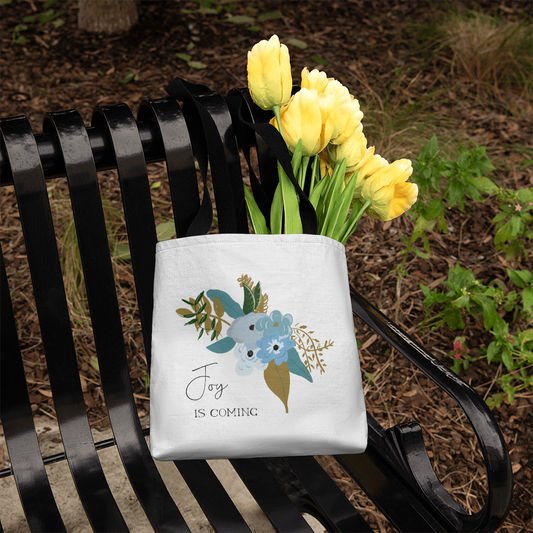 Joy is Coming Tote Bag