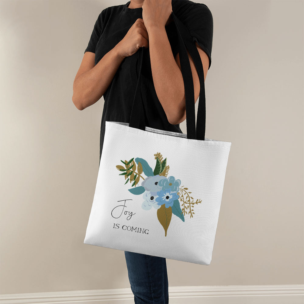 Joy is Coming Tote Bag
