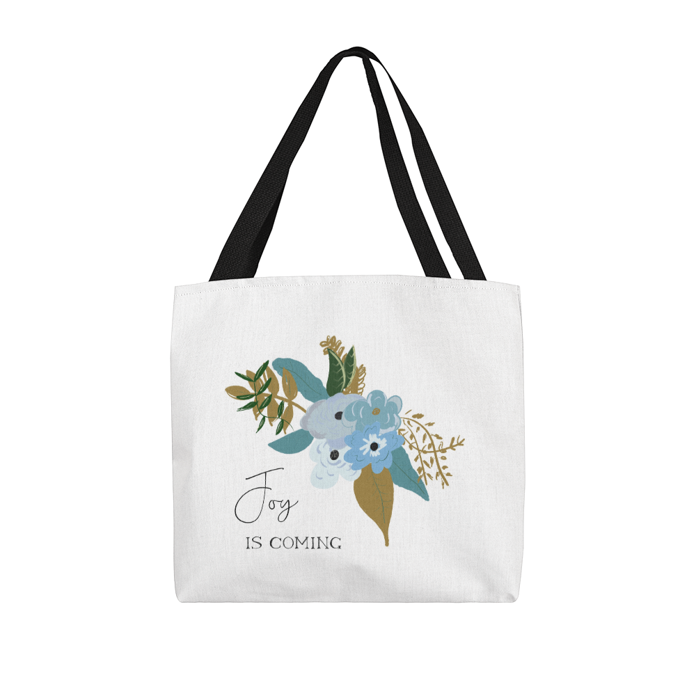 Joy is Coming Tote Bag