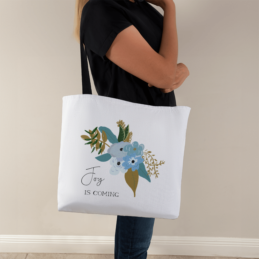 Joy is Coming Tote Bag