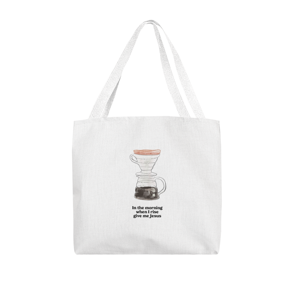 In the Morning When I Rise Tote Bag