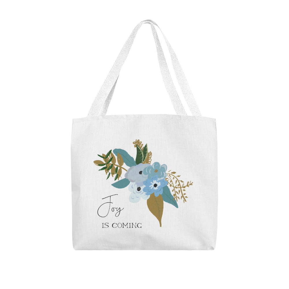 Joy is Coming Tote Bag