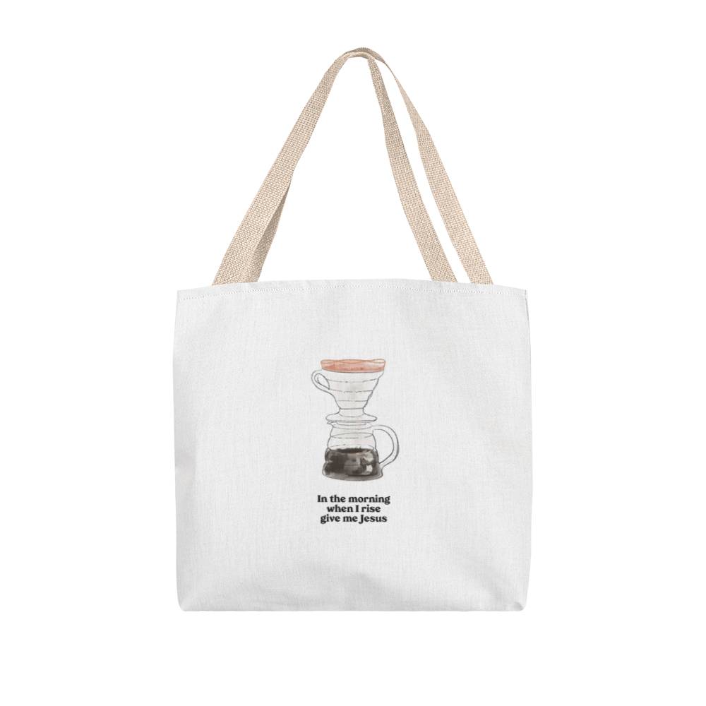 In the Morning When I Rise Tote Bag