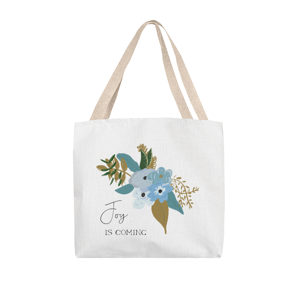 Joy is Coming Tote Bag