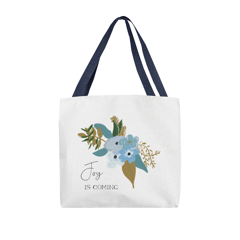 Joy is Coming Tote Bag