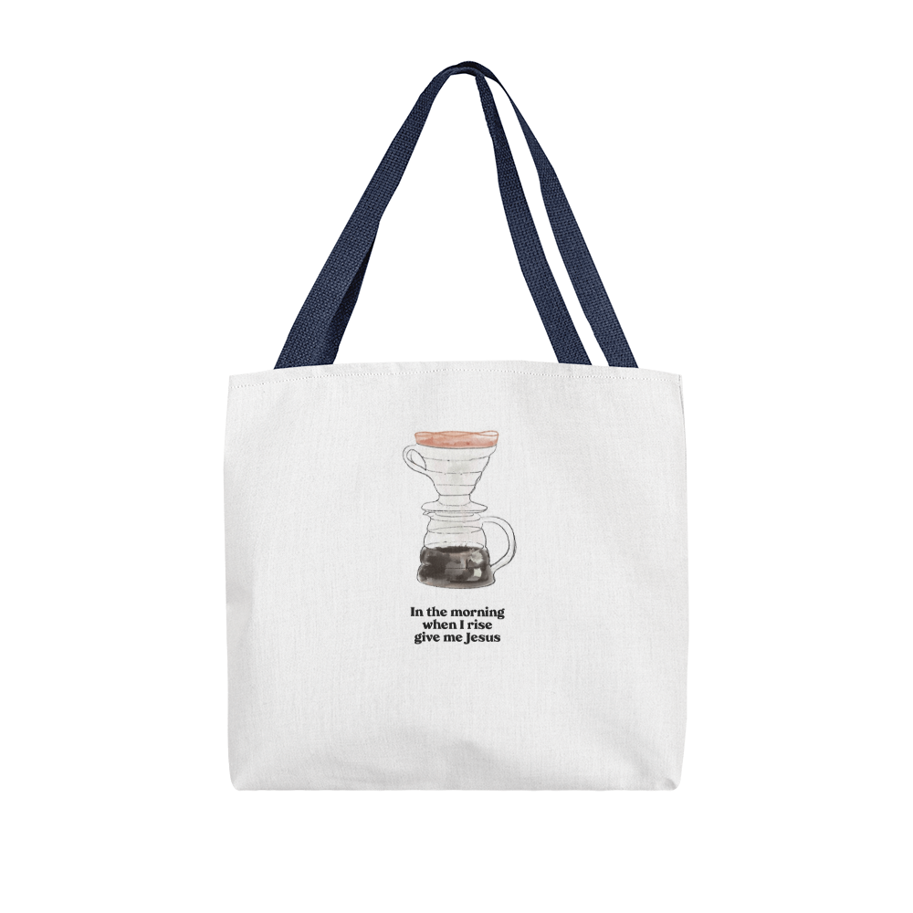 In the Morning When I Rise Tote Bag