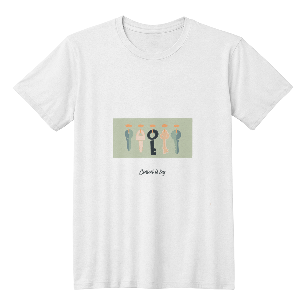 Context is Key T-shirt